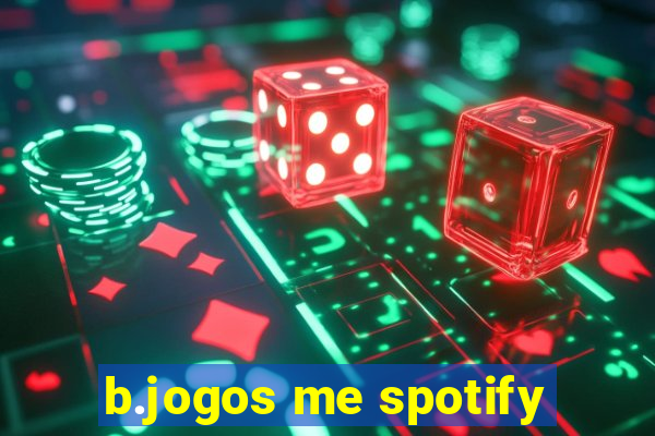 b.jogos me spotify